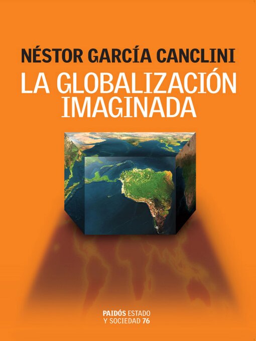 Title details for La globalización imaginada by Néstor García Canclini - Available